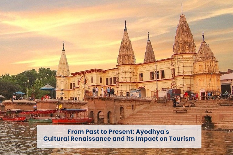 From Past to Present: Ayodhya’s Cultural Renaissance and its Impact on Tourism